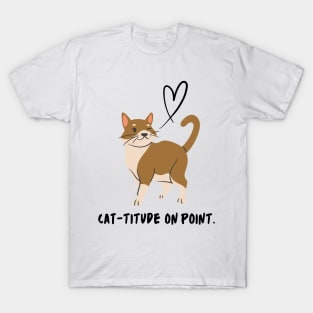 Cat-titude on Point T-Shirt